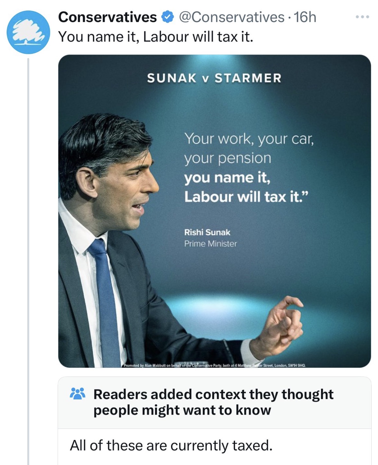 you name it labour will tax it your wife - Conservatives 16h ... You name it, Labour will tax it. Sunak V Starmer Your work, your car, your pension you name it, Labour will tax it." Rishi Sunak Prime Minister Promoted by Alan Mabbutt on behalf of the Cons